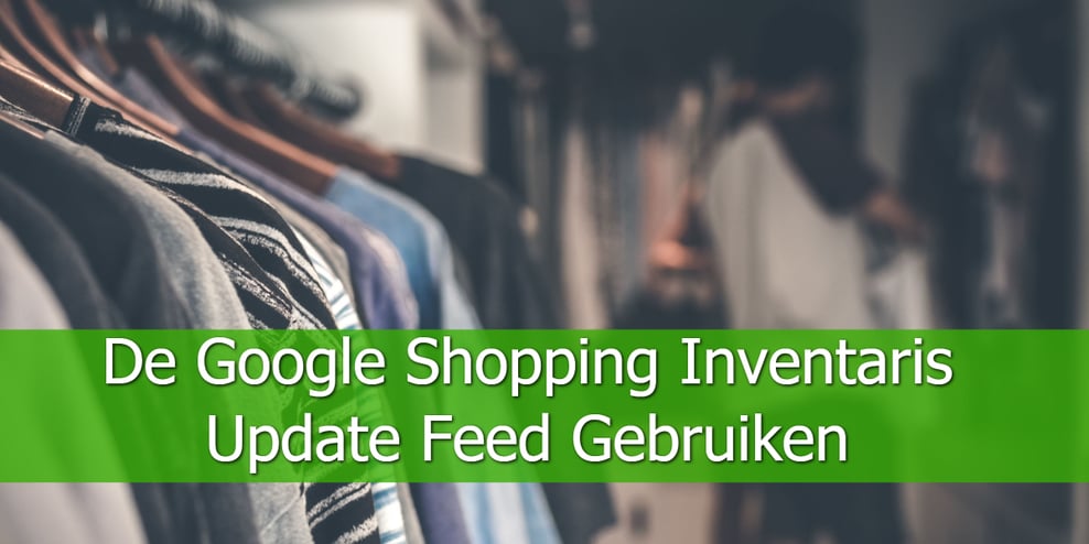 De-Google-Shopping-Inventaris-Update-Feed-Gebruiken