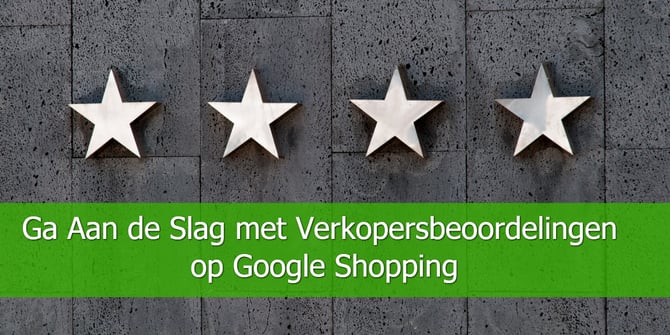 Ga Aan de Slag met Verkopersbeoordelingen op Google Shopping