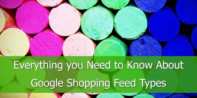 Alles wat u moet weten over Google Shopping Feed Types