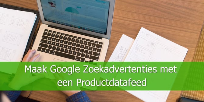 Maak-Google-Zoekadvertenties-met-een-Productdatafeed