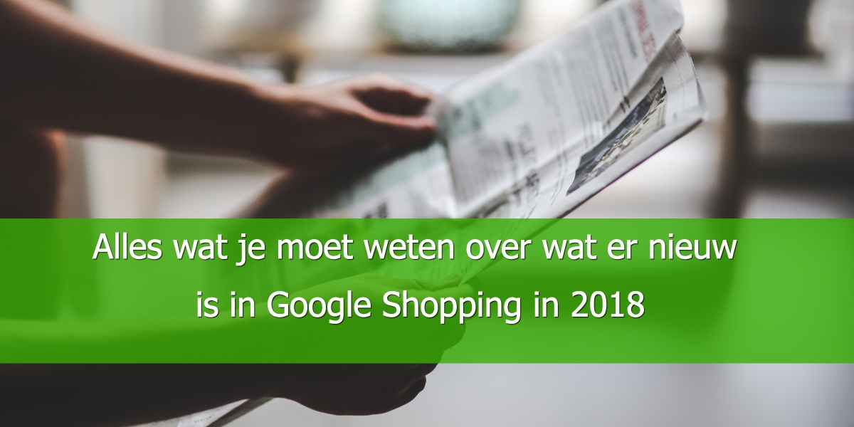 wat-is-nieuw-in-google-shopping-in-2018